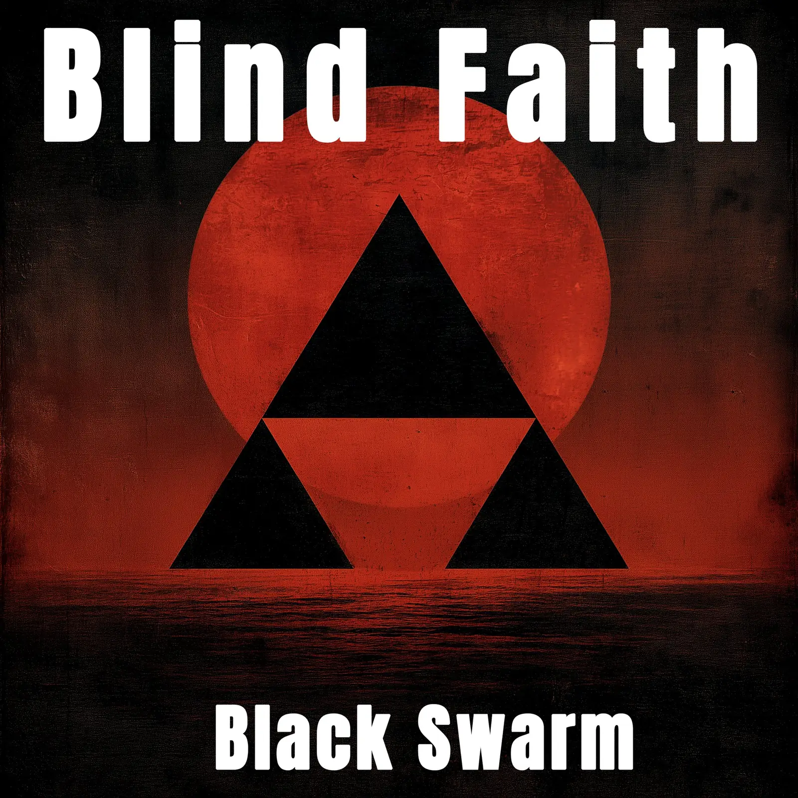 Black Swarm Blind Faith album cover: three black triangles forming a larger triangle against a blood-red sun over a dark sea