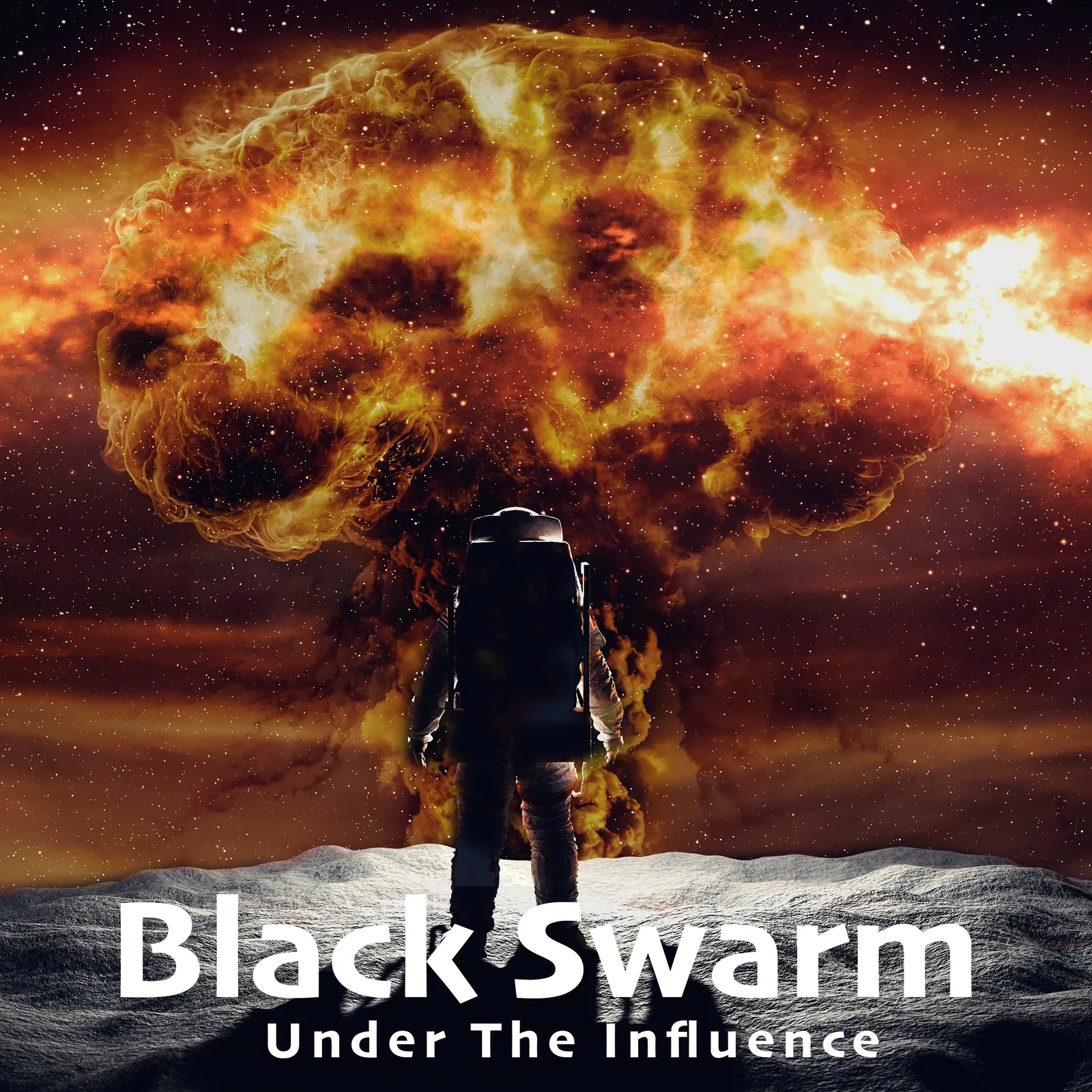 Black Swarm Under the Influence album cover: an astronaut seen from behind on a grey lunar surface, facing a vast fiery mushroom cloud in a starry sky